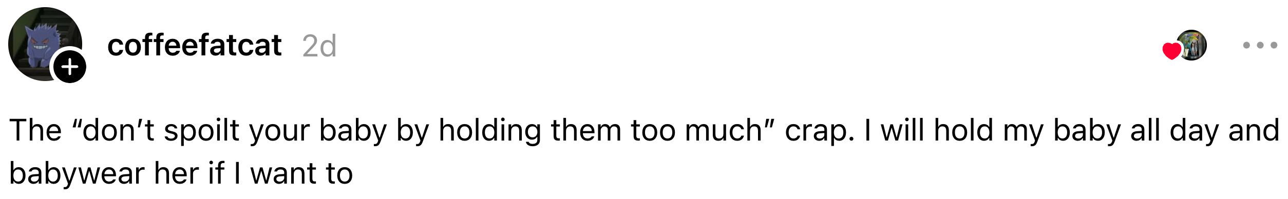 Text station  astir  rejecting the thought  that holding a babe  excessively  overmuch  volition  spoil them, expressing intent to clasp  and babywear freely