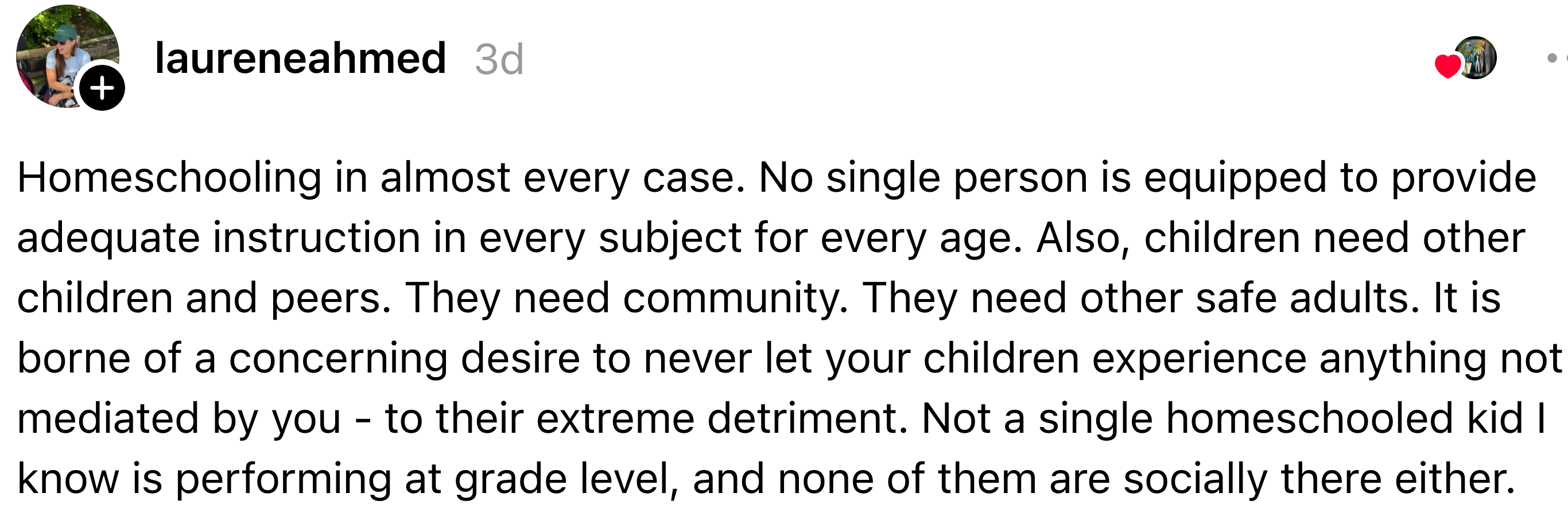  Opinion connected  homeschooling stating it limits societal  interactions and prime   education, highlighting concerns astir  children's societal  and world  performance