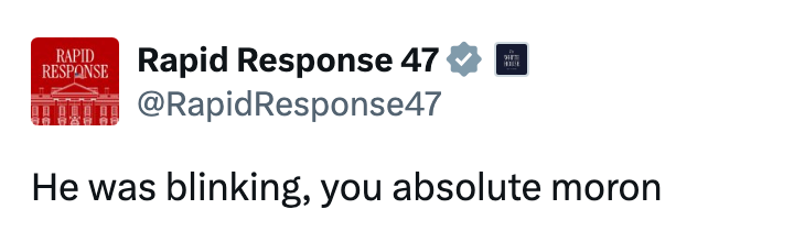 Tweet from Rapid Response 47 says, "He was blinking, you absolute moron."