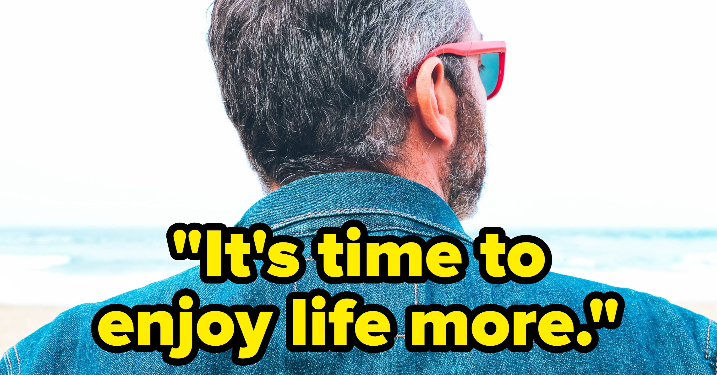This 1 Life Change Hits Older Men After 50, And Wow, They Are Unapologetic About It