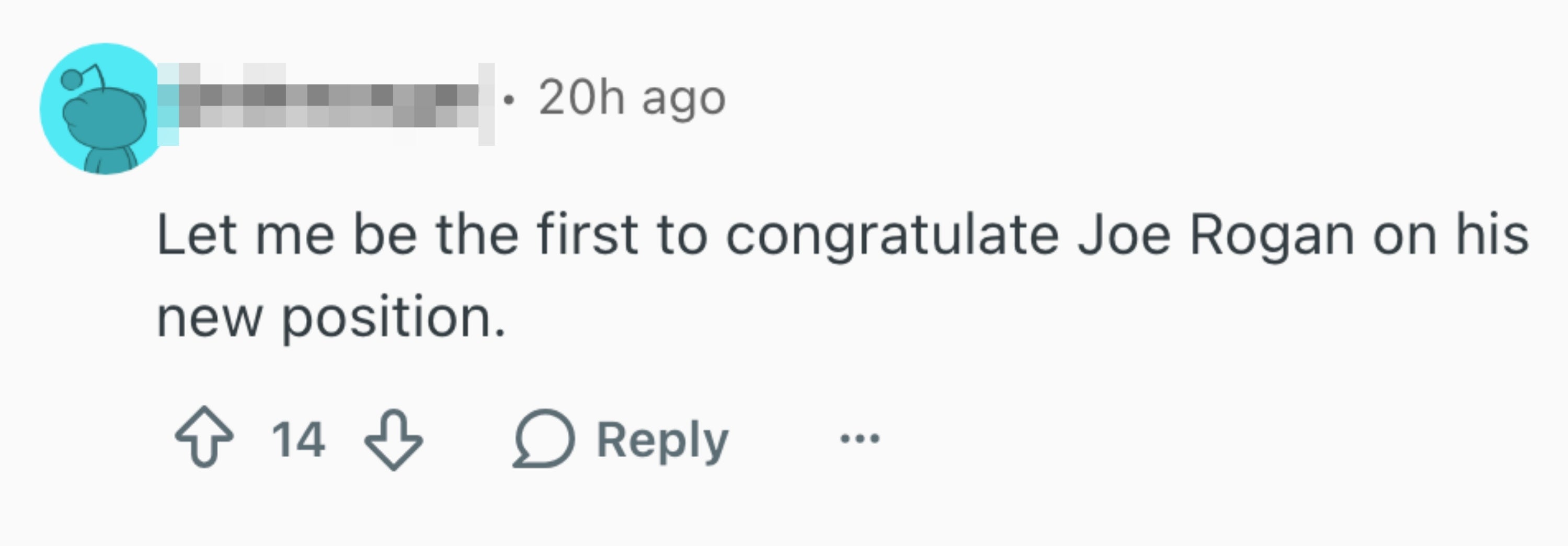 Online comment congratulates Joe Rogan on a new position
