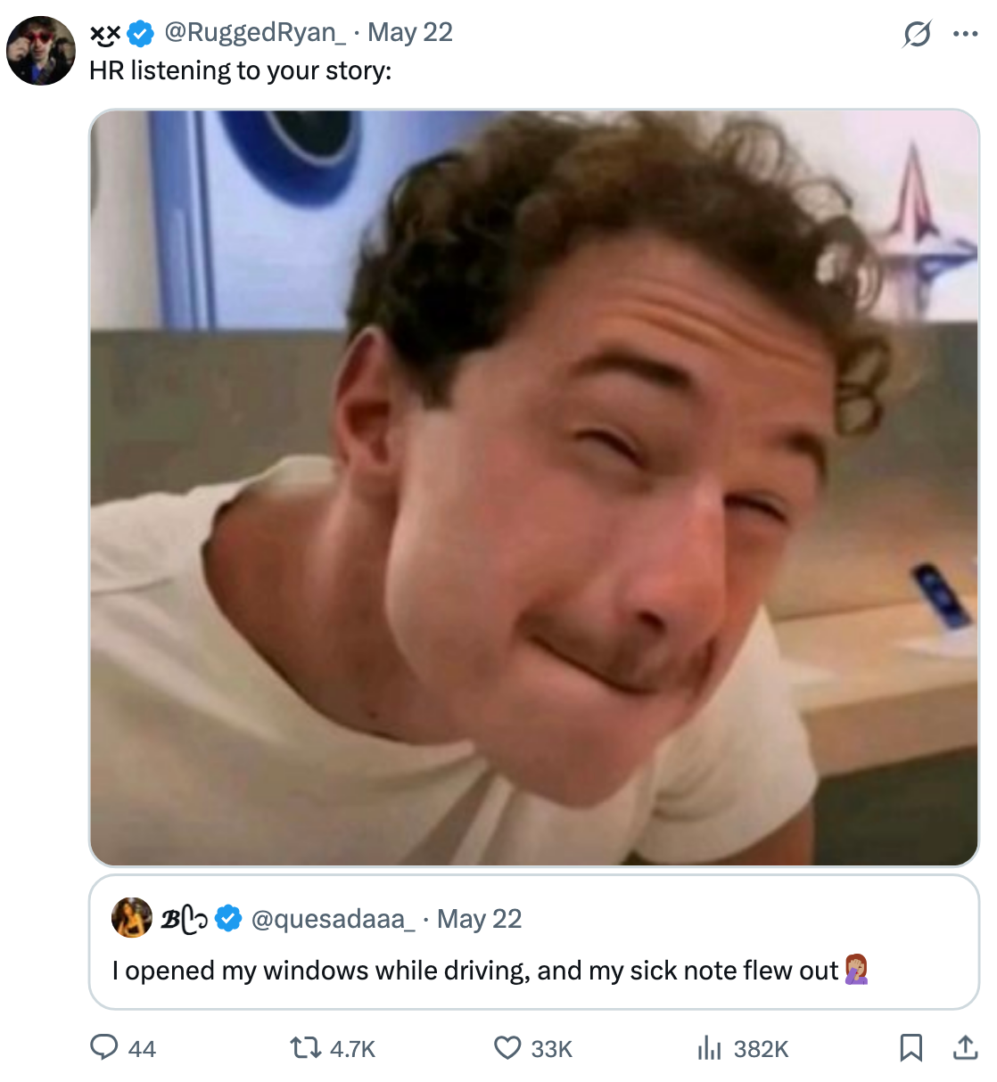 A meme with a reaction image of a person squinting, paired with a Twitter post that says "I opened my windows while driving, and my sick note flew out."