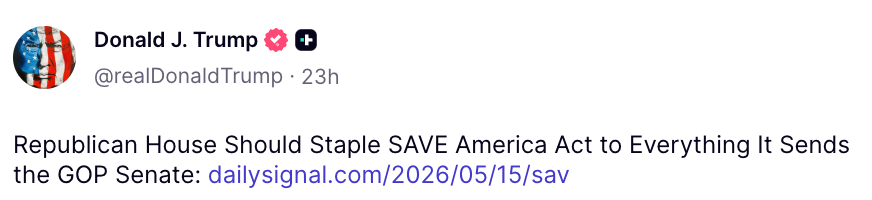 Tweet by Donald J. Trump: "Republican House Should Staple SAVE America Act to Everything It Sends the GOP Senate." Followed by a URL link