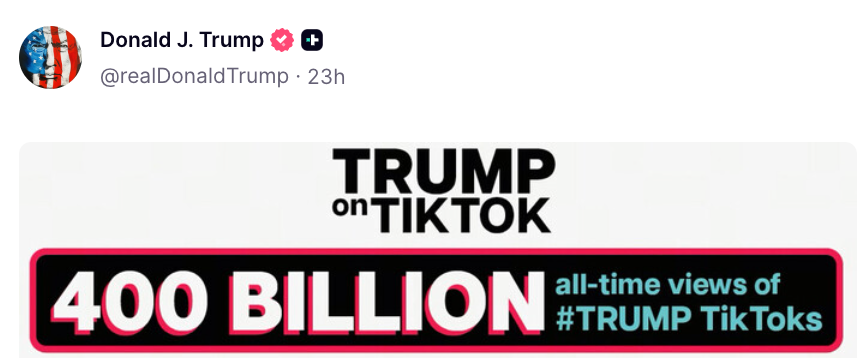 Social media post claiming "Trump on TikTok: 400 Billion all-time views of #TRUMP TikToks" with a profile picture