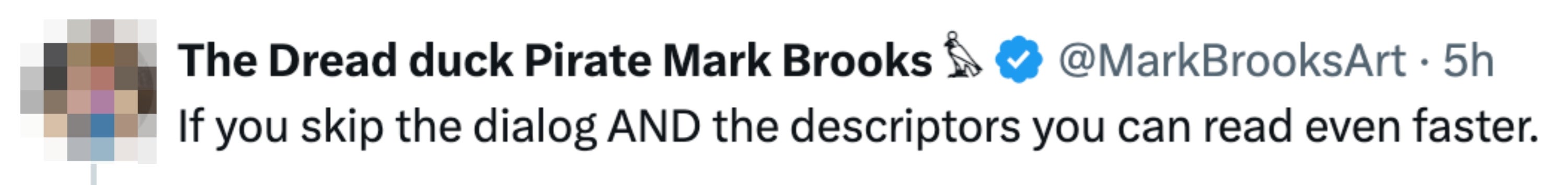 Tweet by Mark Brooks: "If you skip the dialog AND the descriptors you can read even faster."