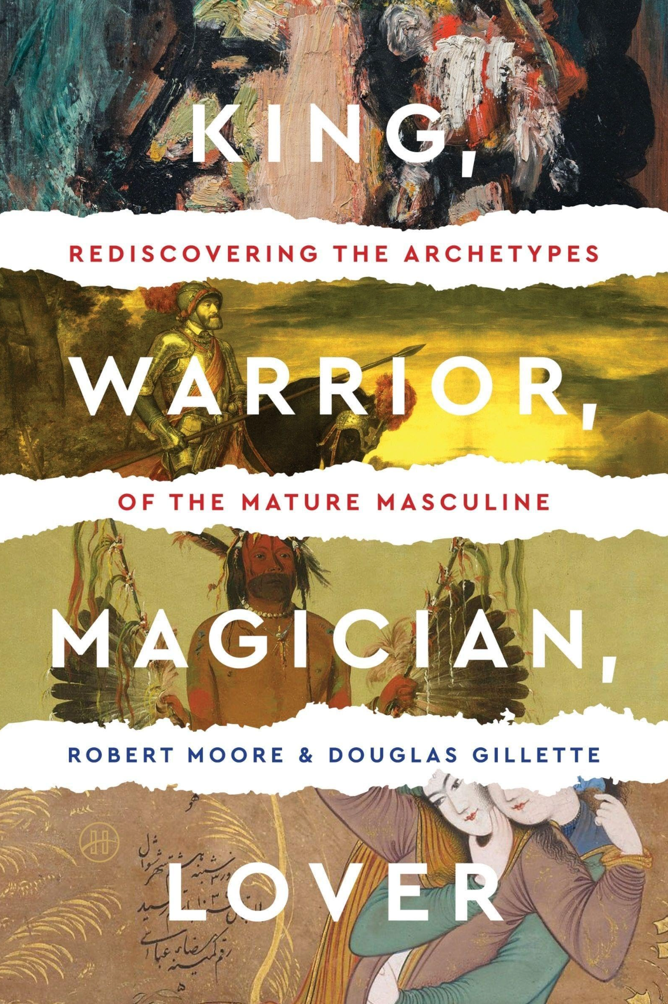 Rediscovering the Archetypes of the Mature Masculine" by Robert Moore & Douglas Gillette