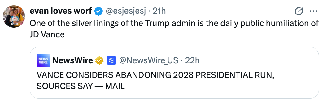 Tweet by Evan loves worf mocking JD Vance alongside a NewsWire update astir  Vance perchance  abandoning the 2028 statesmanlike  run
