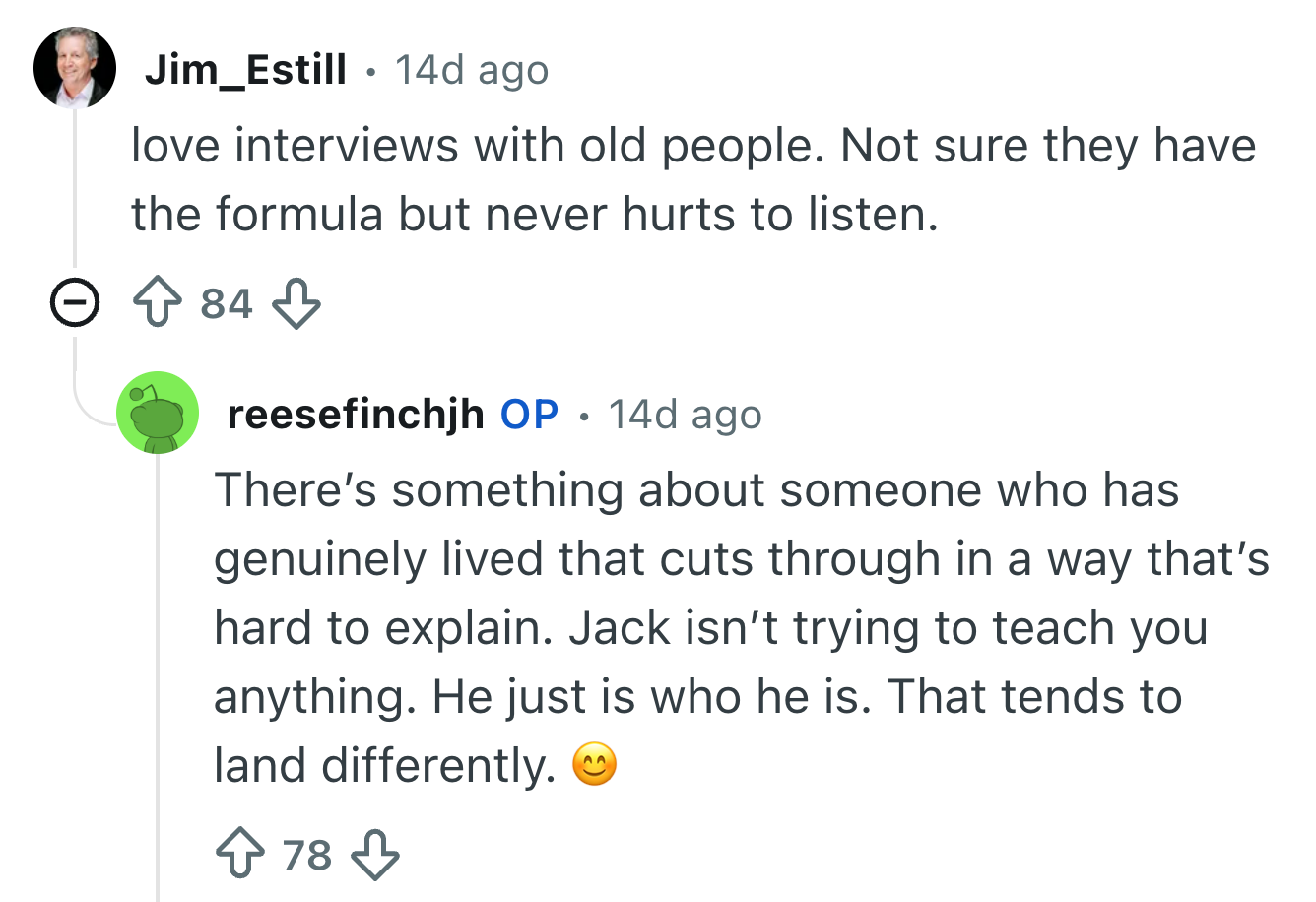 A speech  wherever  1  idiosyncratic   appreciates interviews with older people, and different  replies astir  the authenticity of lived experience