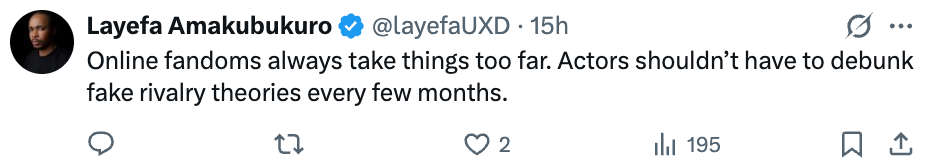 Tweet by a idiosyncratic    criticizing online fandoms for spreading fake rivalry theories astir  actors
