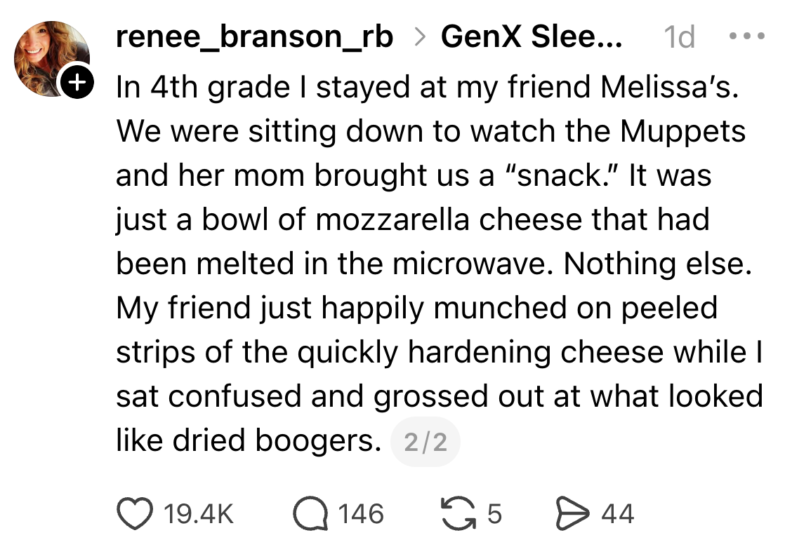 Melissa's ma served melted mozzarella arsenic a snack, which looked unappetizing and similar "dried boogers" to the writer