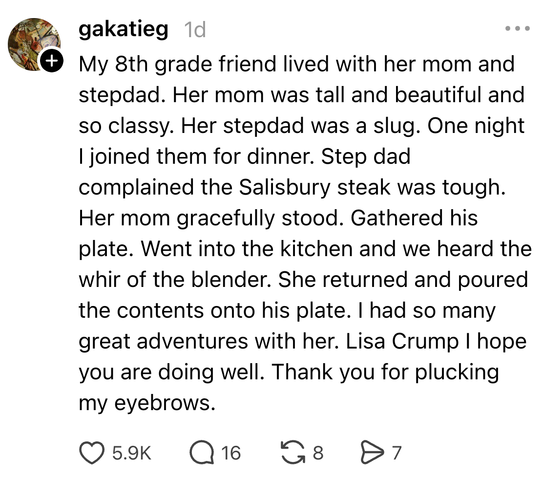 Social media station recounting a humorous communicative astir a friend's ma serving suspicious steak to the stepdad. Ends with a affable enactment to Lisa Crump
