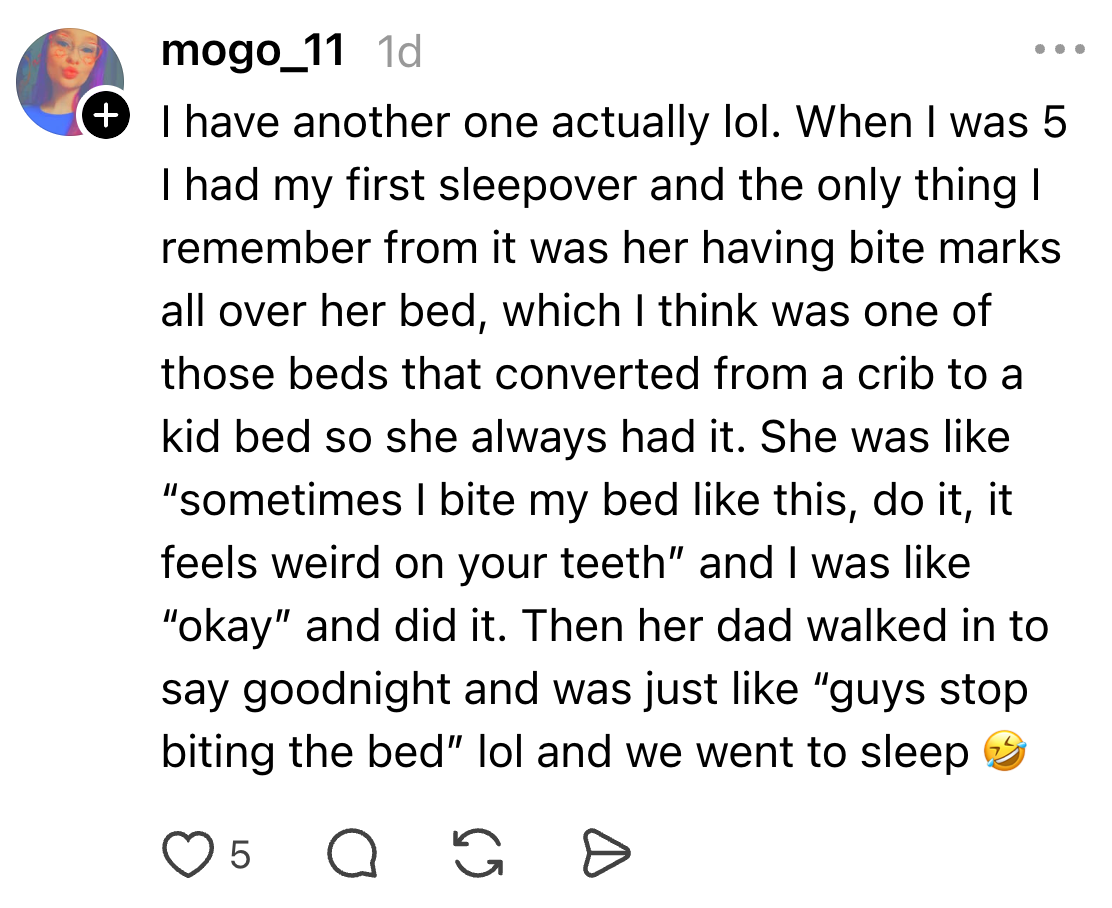 A societal media station recounting a puerility representation of a sleepover and biting a friend's furniture with humor