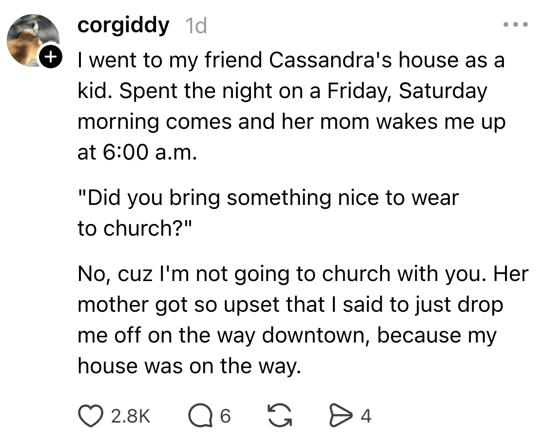 A idiosyncratic recalls staying astatine a friend's location arsenic a kid and being woken up aboriginal to spell to church, causing a misunderstanding with the friend's mom