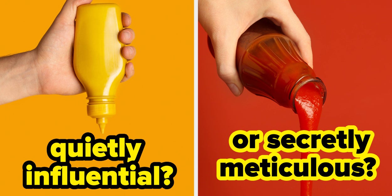 I'm sorry but your condiment preferences are about to expose your most hidden personality trait