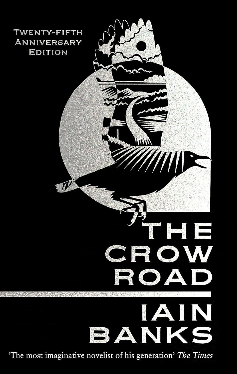 Cover of "The Crow Road" by Iain Banks, featuring a stylized vertebrate and day variation label, with praise from The Times