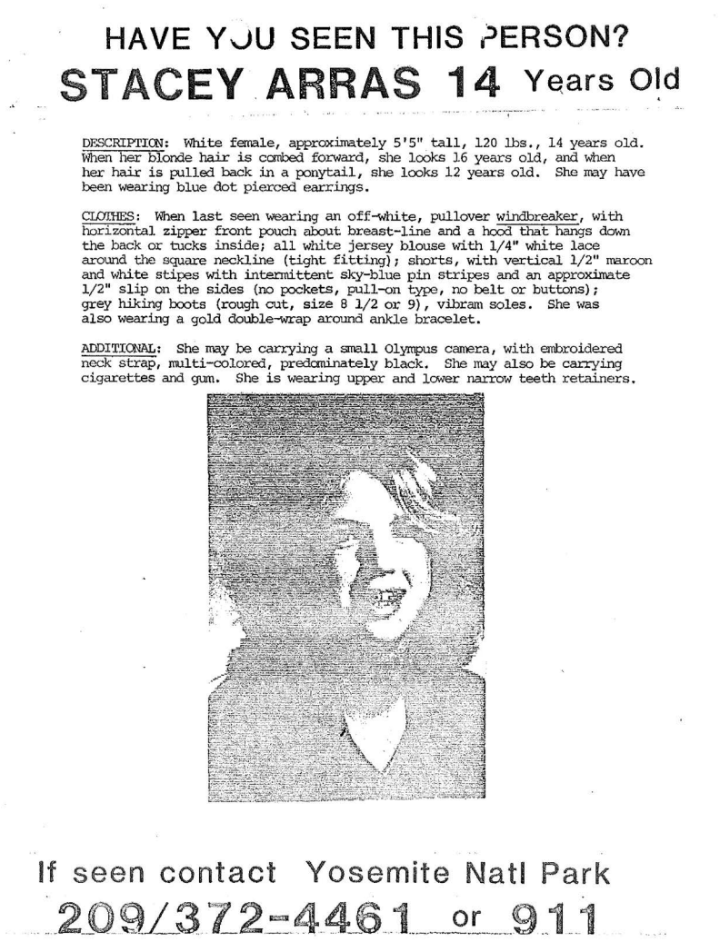 Missing idiosyncratic flyer for Stacey Arras, 14, past seen wearing a achromatic pullover, with interaction details for Yosemite National Park astatine 209/372-4461 oregon 911