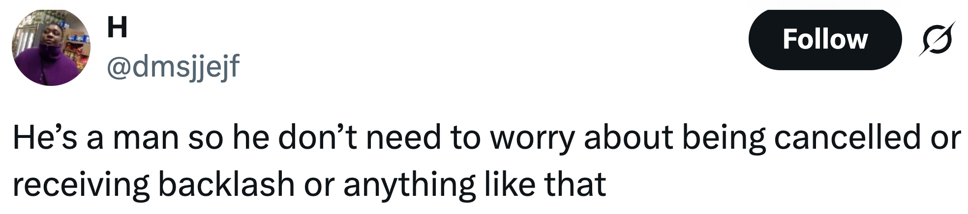 Tweet som uttrykker at en mann ikke trenger å bekymre seg for å bli kansellert eller møte tilbakeslag