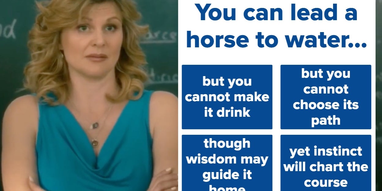 Most Adults Can't Correctly Complete These Famous Proverbs. Can You Make It All The Way Through?