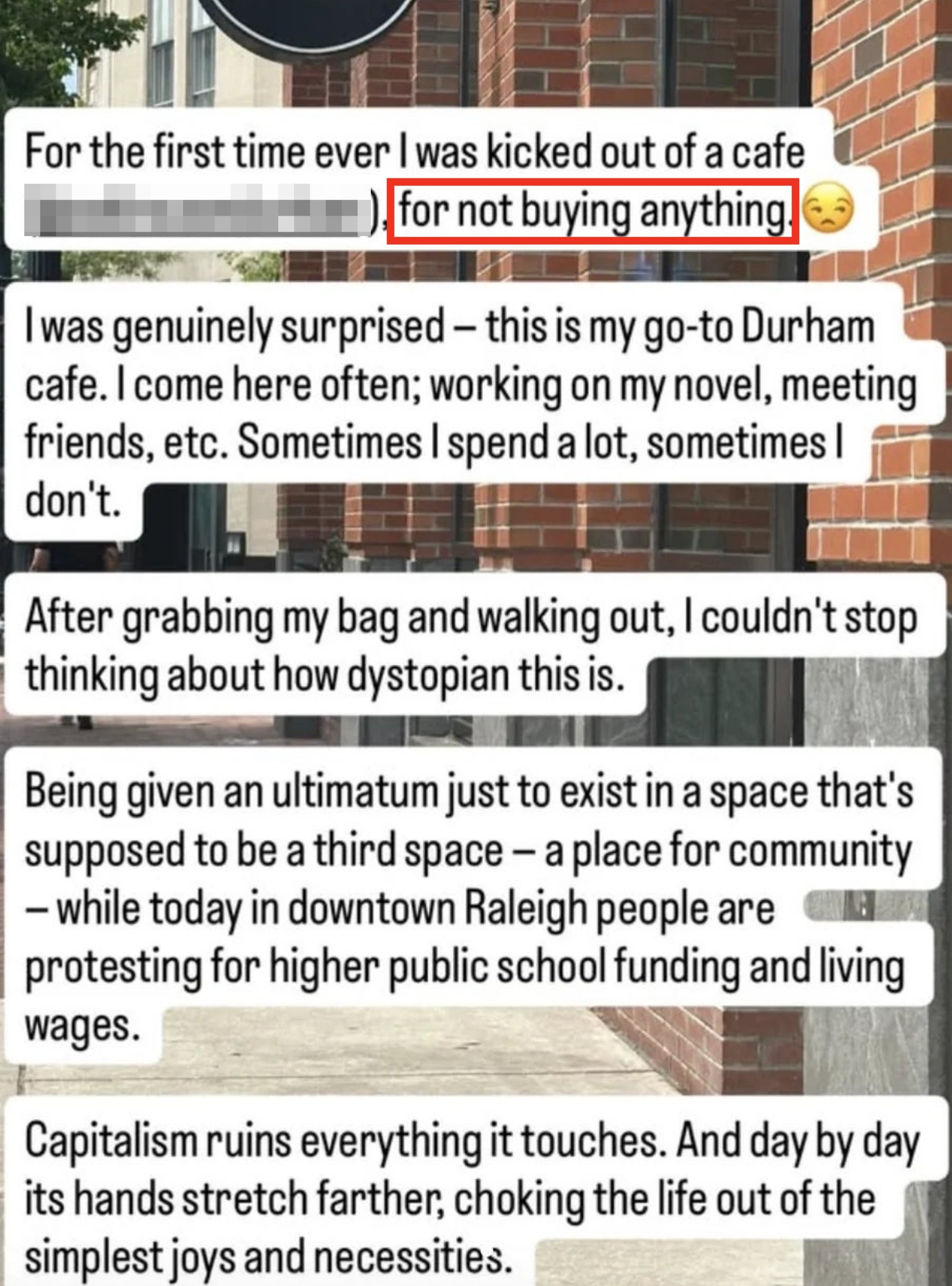 Summary of a idiosyncratic   relationship  astir  being kicked retired  of a cafe for not buying anything, reflecting connected  assemblage  spaces, capitalism, and societal  protests