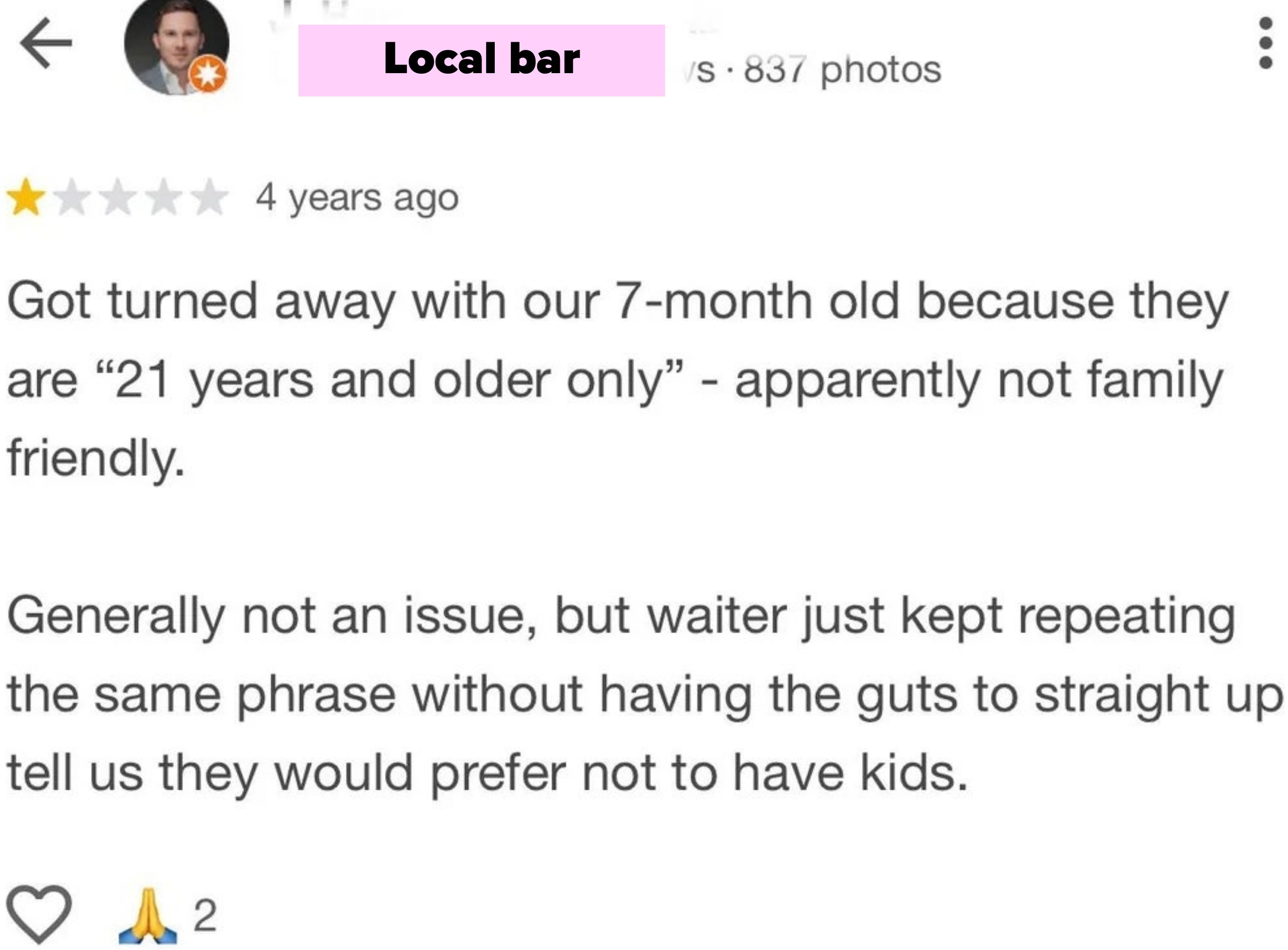  Family with 7-month-old denied introduction  owed  to 21+ policy; unit   repeatedly cited policy, implying penchant  against children