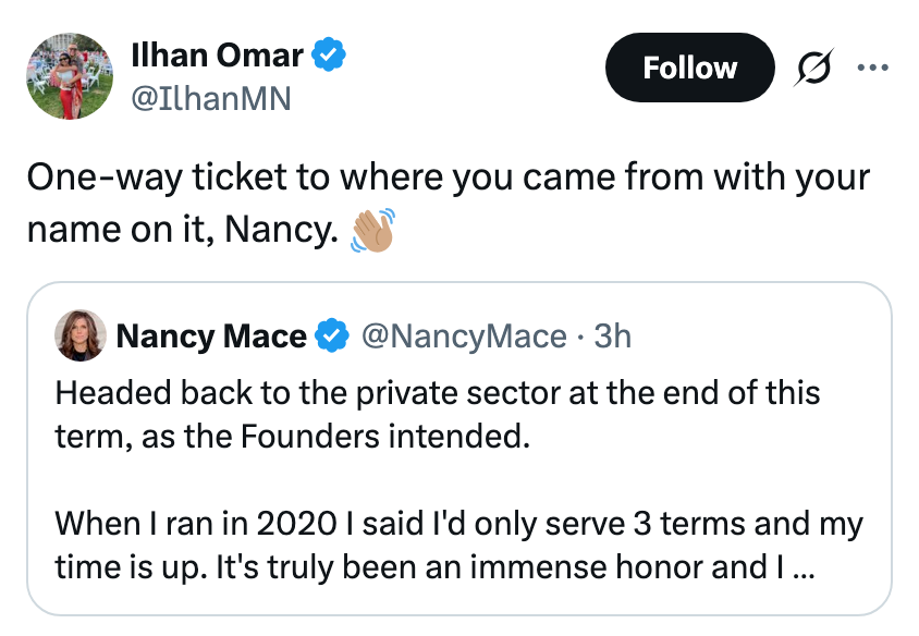 Tweet by Ilhan Omar responding to Nancy Mace announcing her return to the private sector after her term