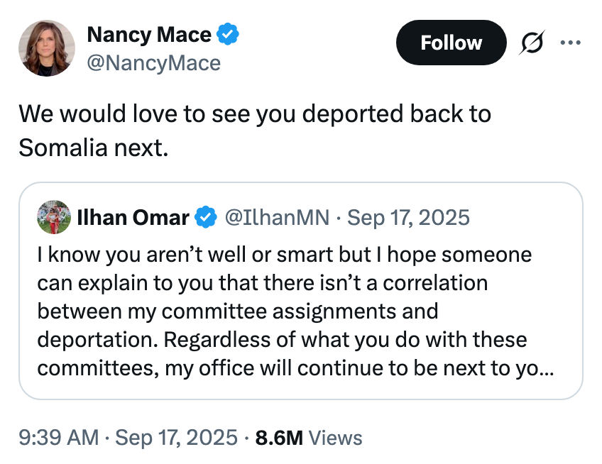 The image shows a tweet from Nancy Mace telling Ilhan Omar, a Congress member, she hopes to see her deported to Somalia