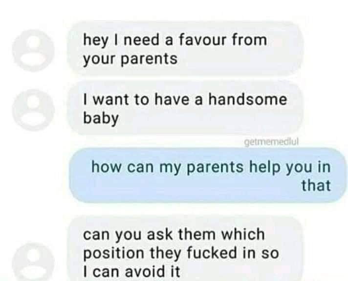 Screenshot of a humorous substance   speech   astir  wanting proposal  from someone's parents to debar  having a handsome baby