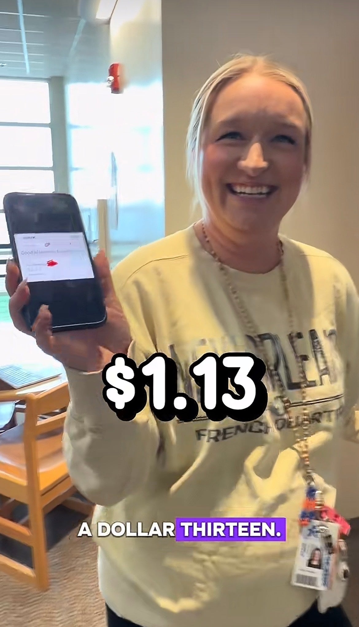  "A dollar thirteen."