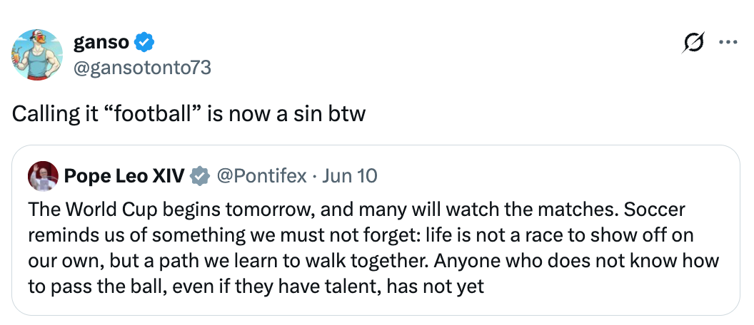 Tweet punctuation from "gansotonto73" saying calling it "football" is present a sin, referring to a tweet by "Pontifex" astir the World Cup and unity successful soccer