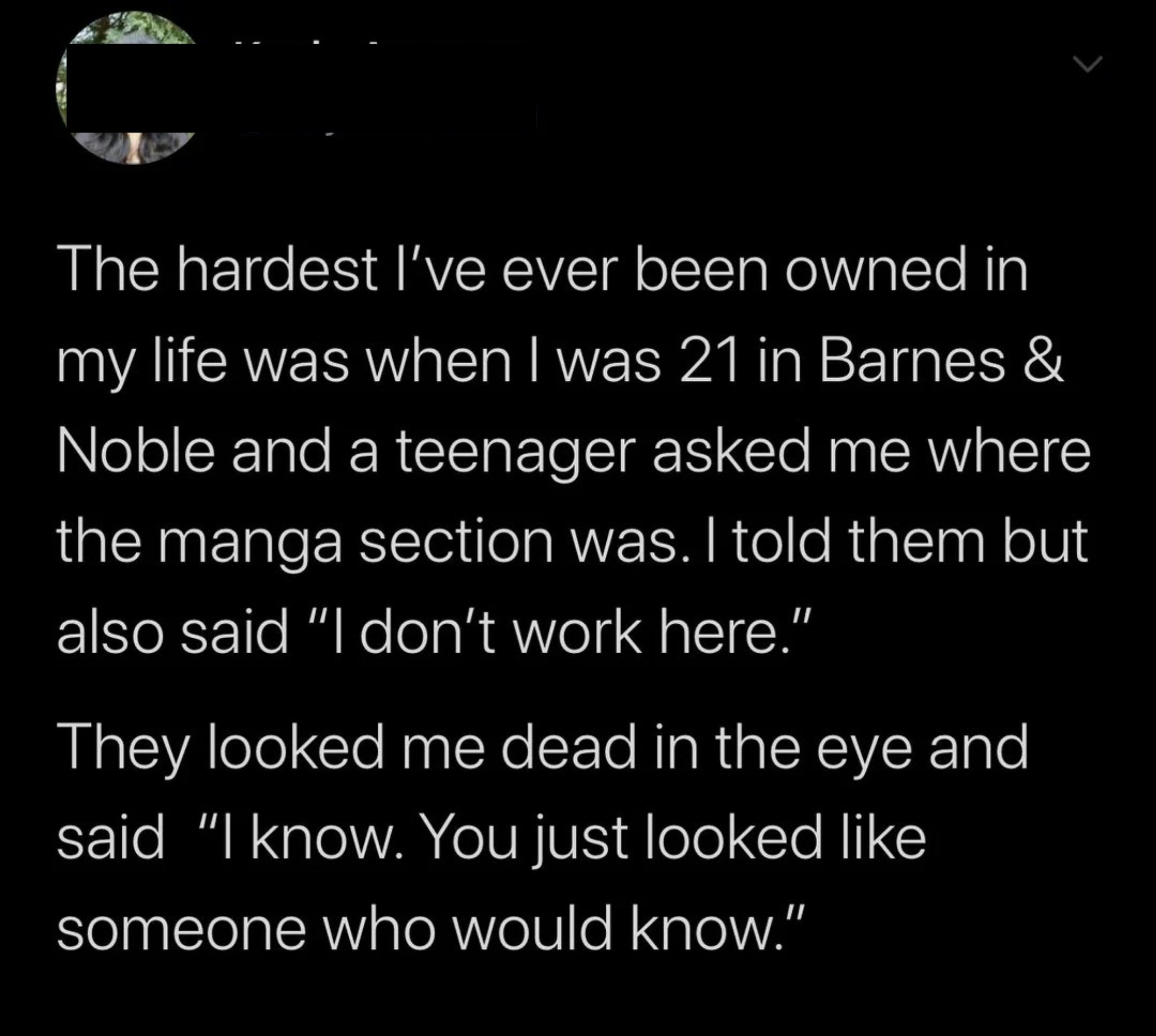 Text describes an enactment    wherever  a idiosyncratic   is mistaken for an worker  astatine  Barnes &amp;amp; Noble due to the fact that of their cognition  astir  the manga section