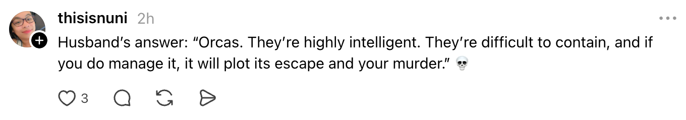 Comment humorously describes orcas arsenic intelligent, flight artists, and perchance murderous
