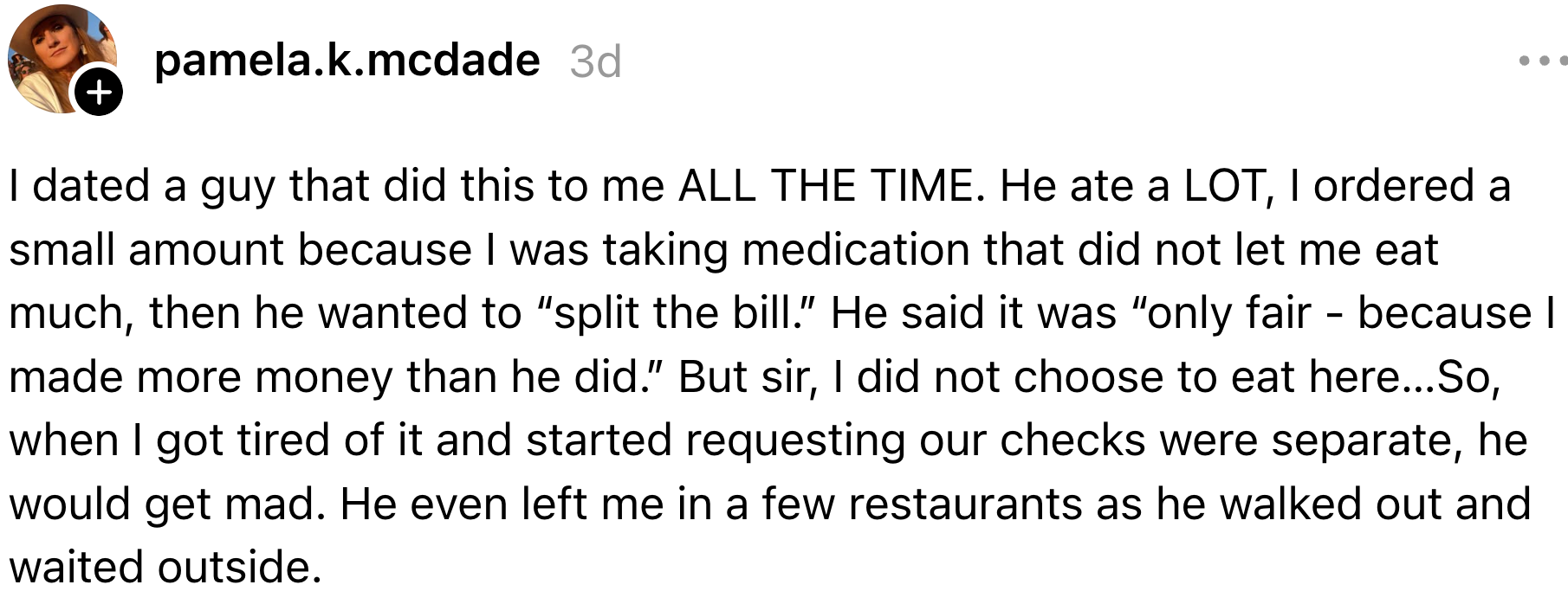 The writer shares an acquisition of a spouse often making them divided the bill, contempt antithetic eating habits, starring to narration tension