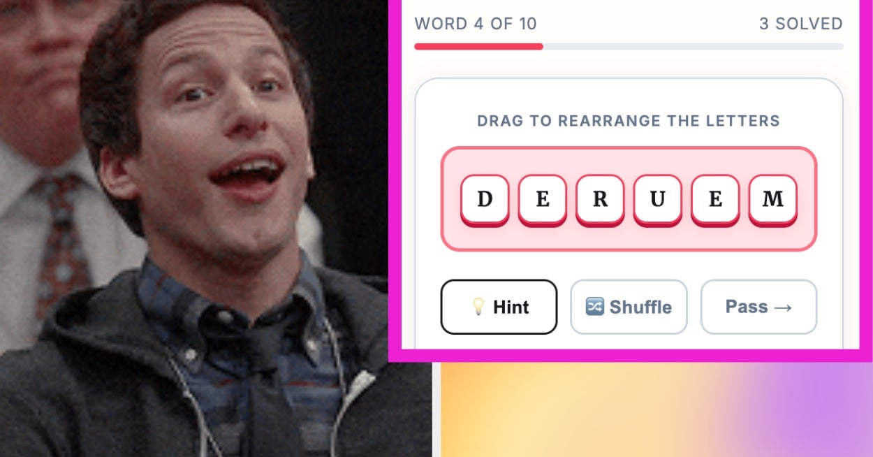 If You Can Solve Today's Word Scrambles, You're Officially A Genius, And I'm Jealous