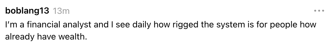Comment by boblang13 expressing vexation astir wealthiness inequality, noting the strategy favors the already wealthy