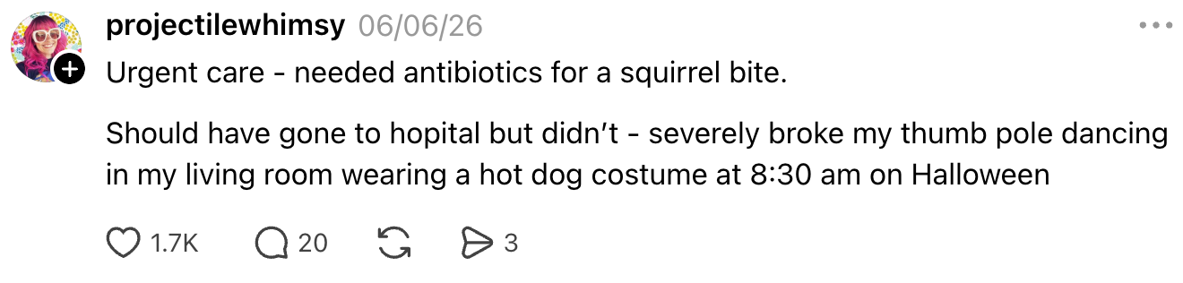 Post humorously shares an urgent care visit for a squirrel bite, with a thumb break from pole dancing in a hot dog costume on Halloween