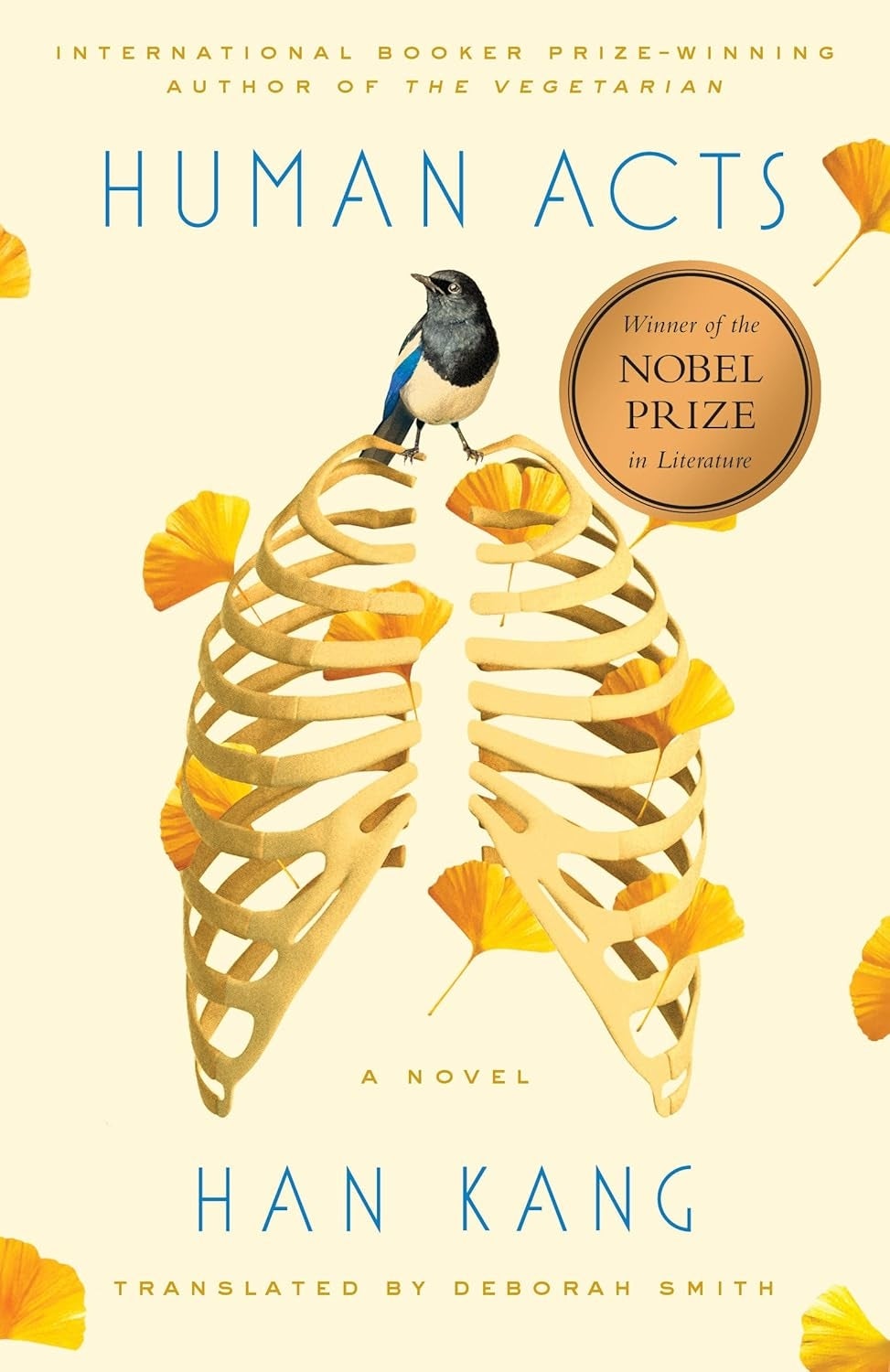 Cover of "Human Acts" by Han Kang, featuring a vertebrate  perched connected  a ribcage sculpture with a Nobel Prize successful  Literature seal