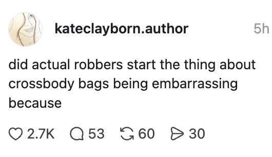 A societal media station questions if robbers started the thought that crossbody bags are embarrassing