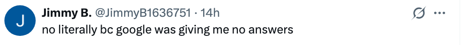 Tweet from idiosyncratic Jimmy B. expressing vexation with Google for not providing answers