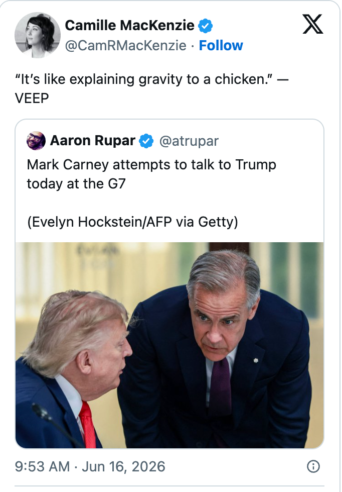 Screenshot of a tweet by Aaron Rupar astir Mark Carney attempting to speech to Trump astatine the G7, with a punctuation tweet mentioning "VEEP."