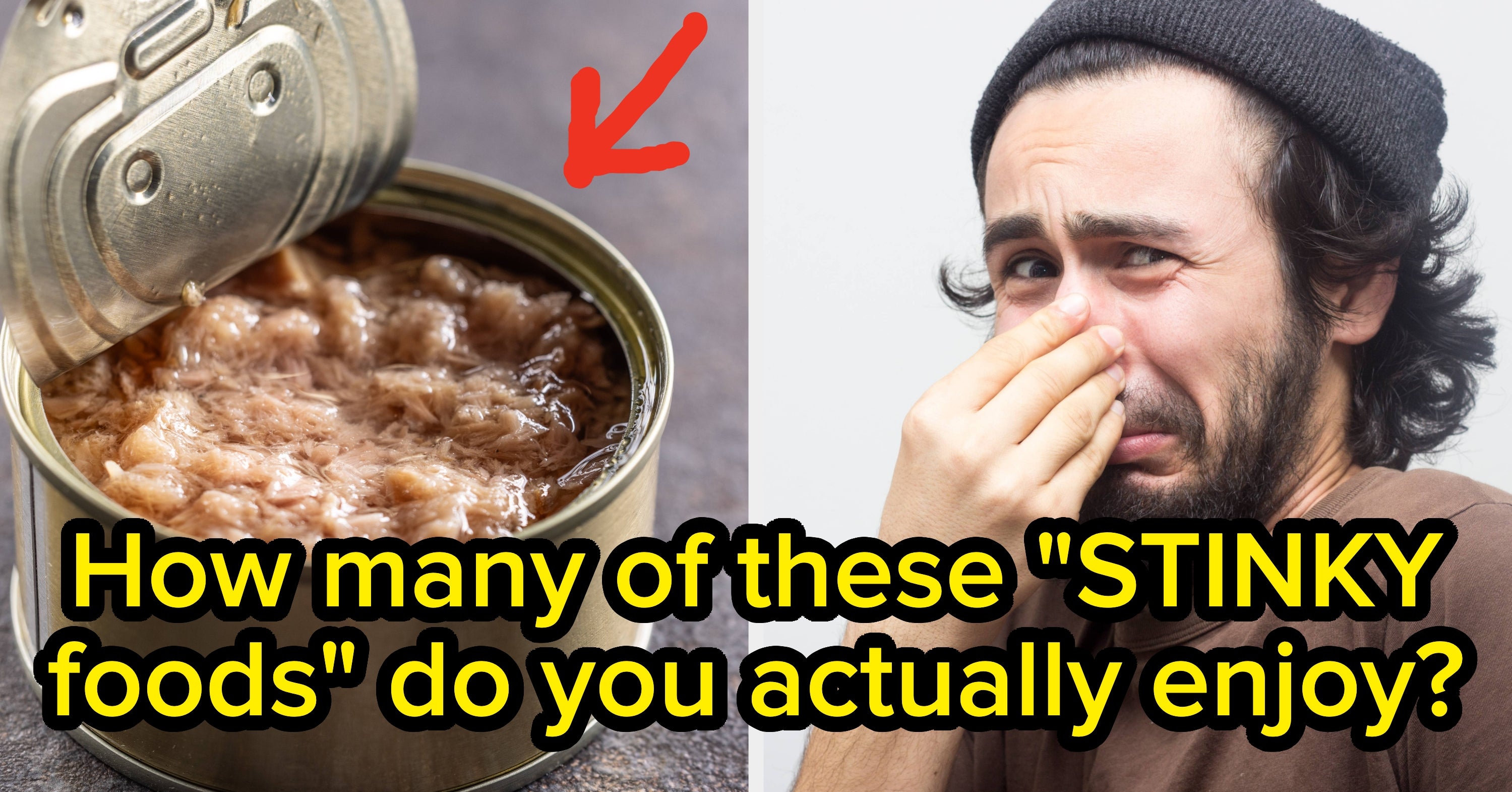 If You Can Honestly Say You Love Eating These Stinky Foods, I Have Some Serious Questions About Your Taste