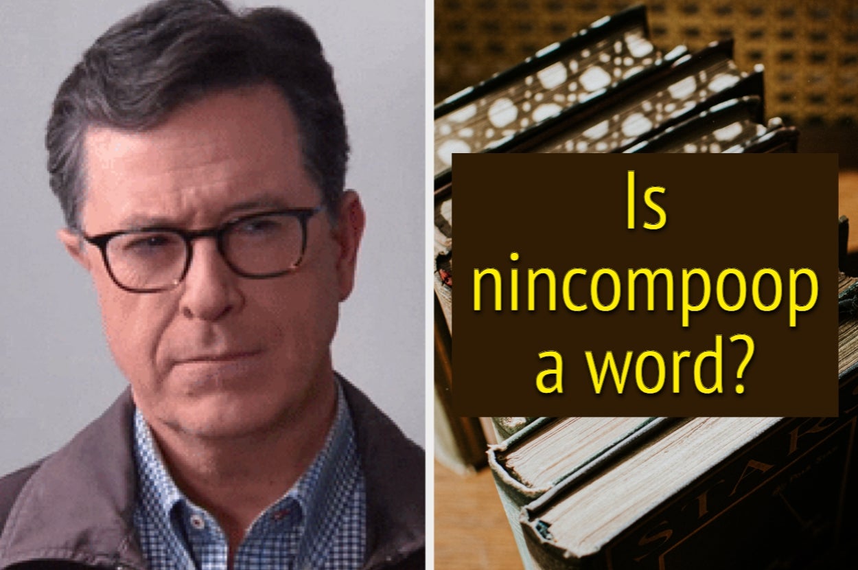 Stephen Colbert looks like he's thinking hard, next to text asking, "Is nincompoop a word?" with a stack of books in the background