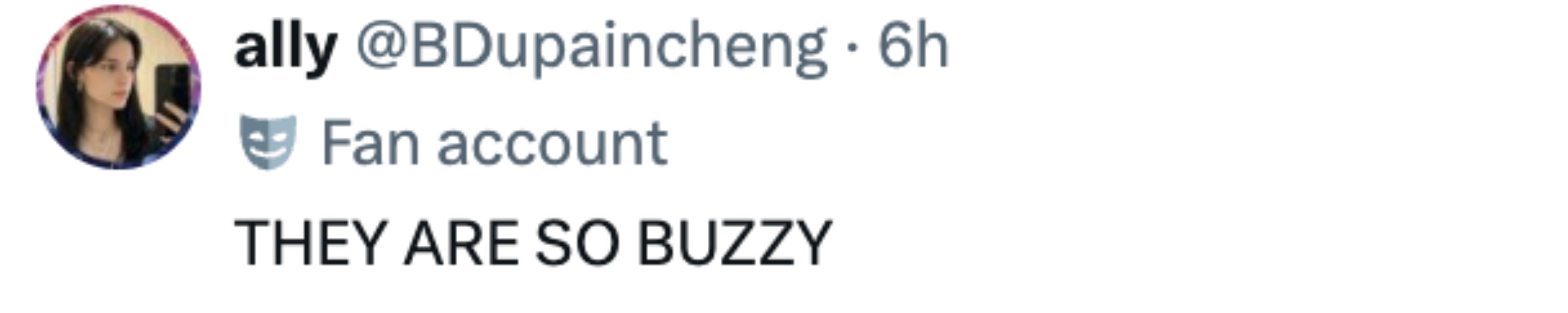 A social media post by a fan account expressing excitement with the text, "THEY ARE SO BUZZY."