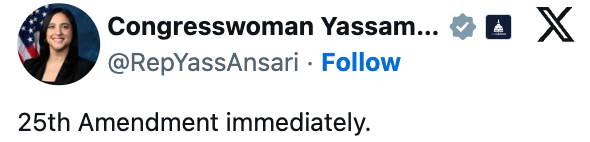 Profile of Congresswoman Yassam Ansari with a tweet reading, "25th Amendment immediately."