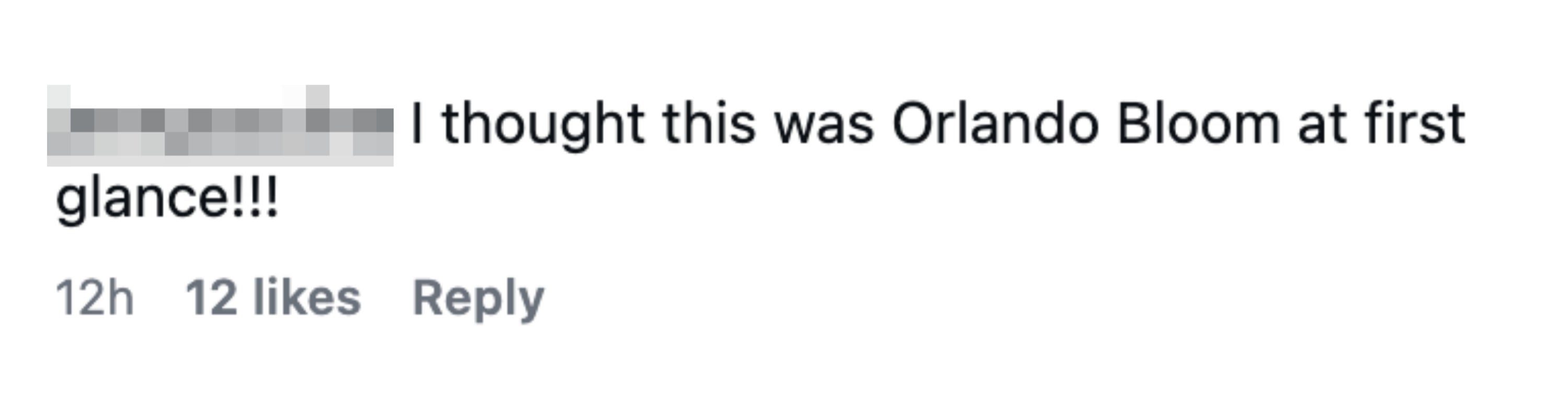 Comment saying, "I thought   this was Orlando Bloom astatine  archetypal  glance!" with likes and replies shown