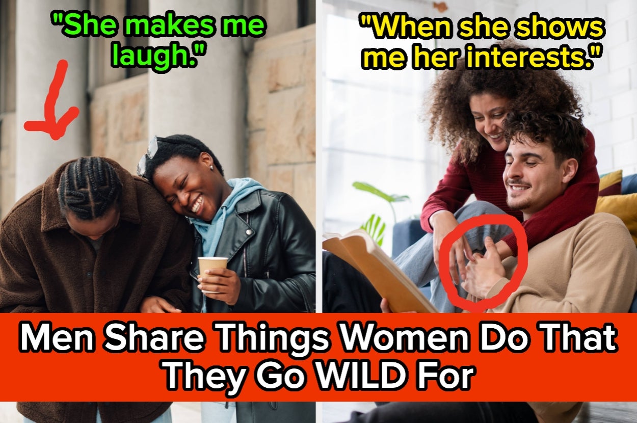 Men Are Sharing The Non-Sexual Things Women Do That Make Them Go Absolutely Feral