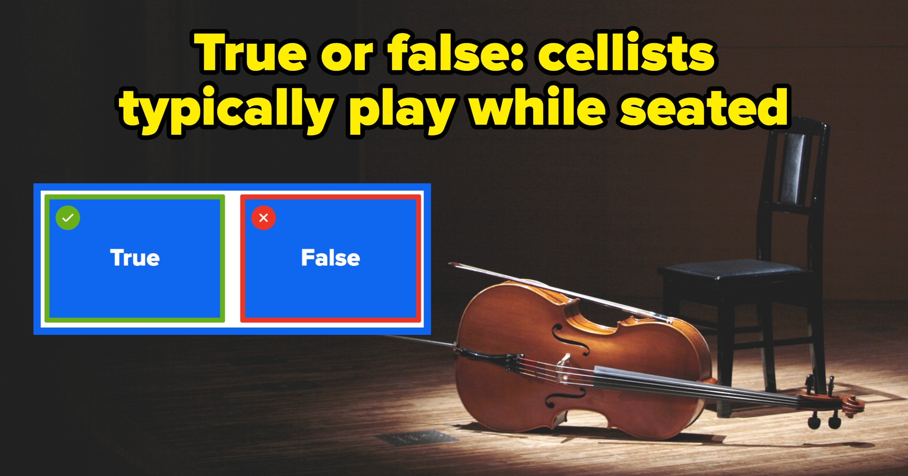 I'm Not Saying You Can't Play An Instrument, But If You Can't Score More Than 89% On This Cello Quiz, Well...