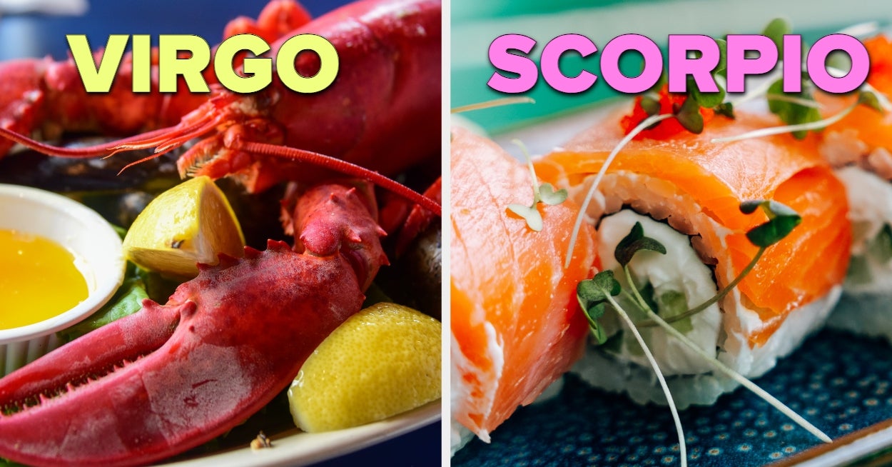 It's A Little Spooky, But I Can Get A Definite Read On Your Zodiac Sign Based On The Seafood You Eat A To Z