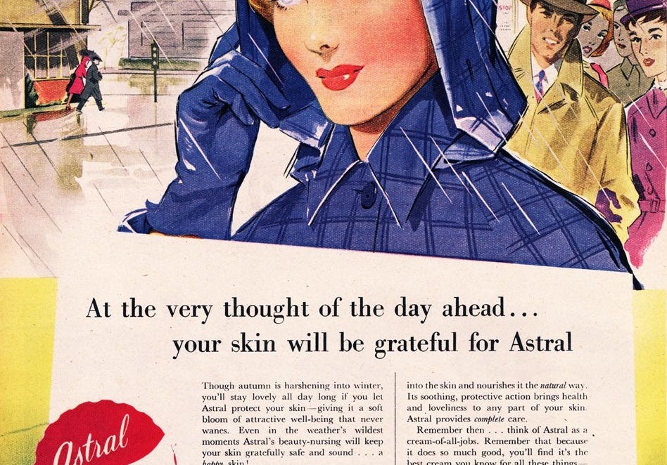 A vintage advertisement features a pistillate   successful  a raincoat, promoting Astral tegument  pick  with the tagline "Astral is bully  for your skin."