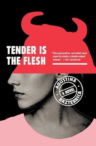 Book screen of "Tender is the Flesh" by Agustina Bazterrica, featuring a woman's look partially obstructed by a stylized reddish graphic