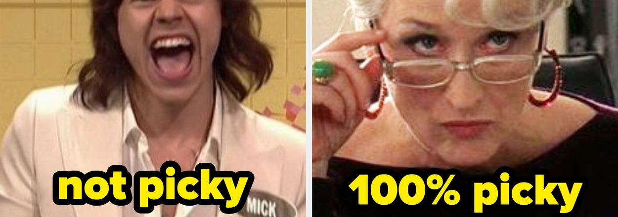 Answer These Questions And We’ll Tell You If You’re Secretly A Picky Nightmare